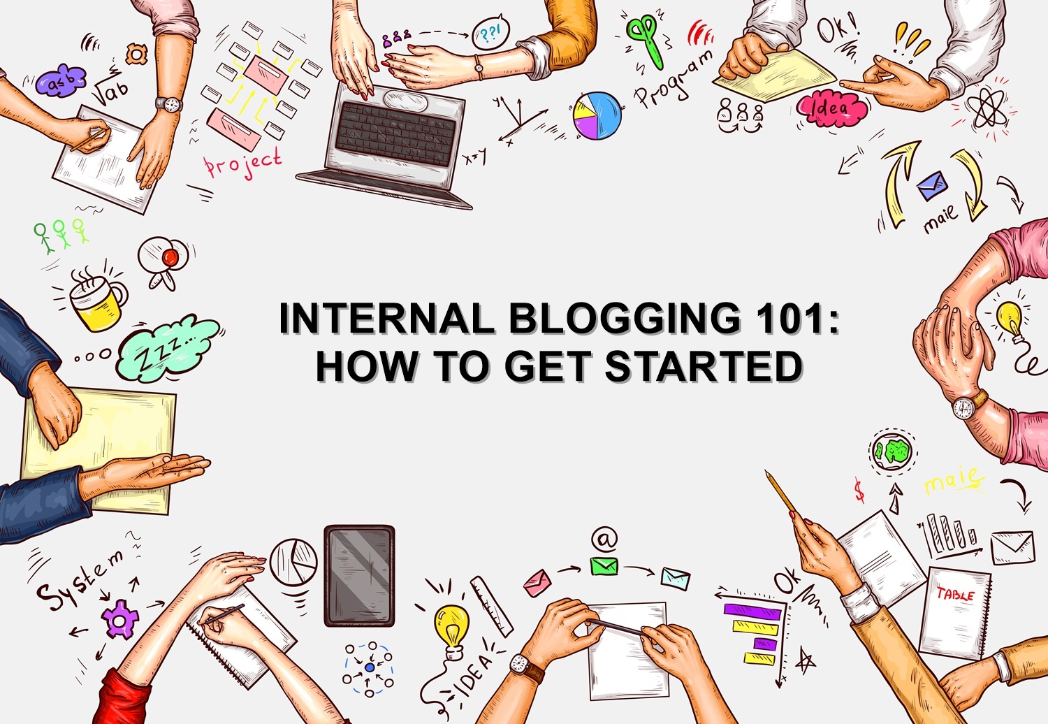 Internal Blogging 101: How to Get Started